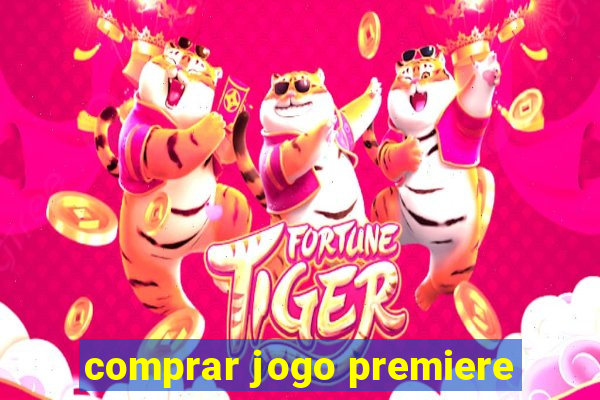 comprar jogo premiere